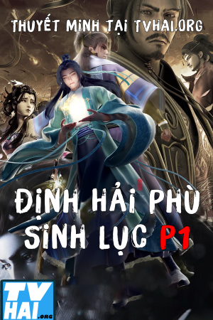 Định Hải Phù Sinh Lục (Phần 1)