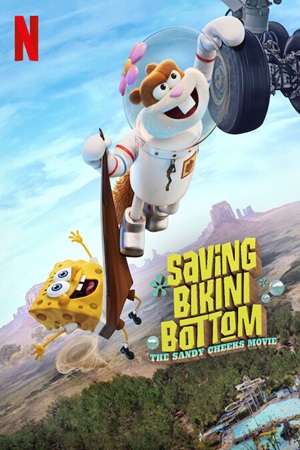 Giải cứu Bikini Bottom: Sứ mệnh của Sandy Cheeks